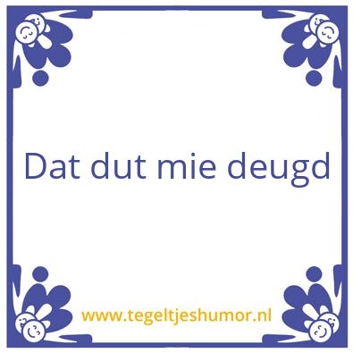 Tegeltje: deugd