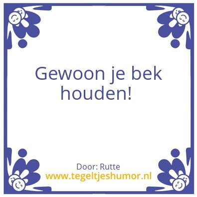 Tegeltje: Of niet?