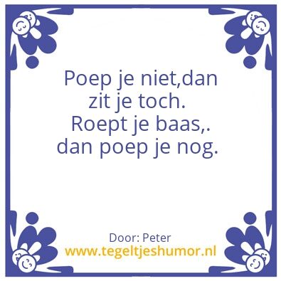 Tegeltje: Poep je nog?