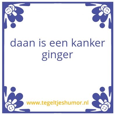 Tegeltje: daans