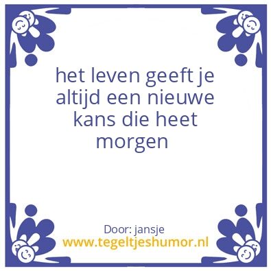 Tegeltje: morgen