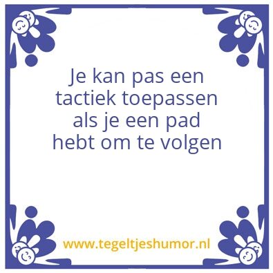 Tegeltje: Wijze woorden van de voorzitte
