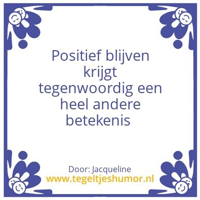 Tegeltje: Positief