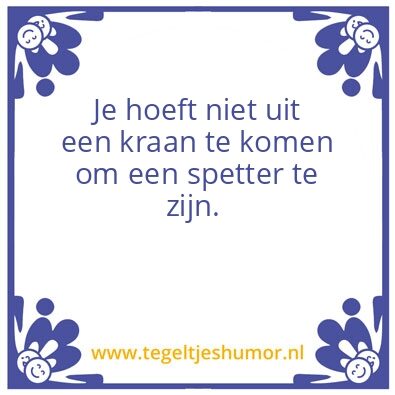 Tegeltje: Spetter