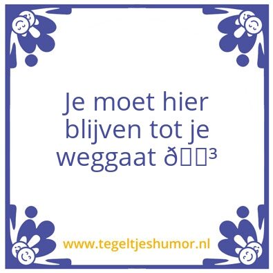 Tegeltje: Rubenâ€™s lijfspreuk