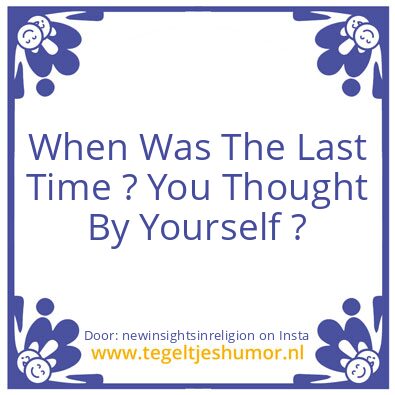 Tegeltje: what is your life all about, ?