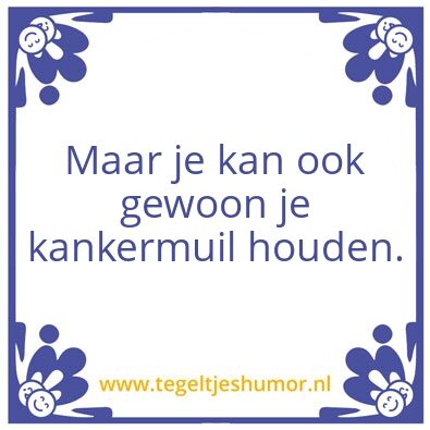 Tegeltje: Kankermuil