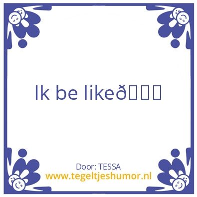 Tegeltje: NIKS