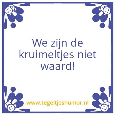 Tegeltje: Kruimeldiefjes?