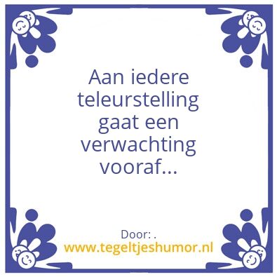 Tegeltje: Tja…