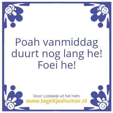 Tegeltje: Vrijdagmiddag