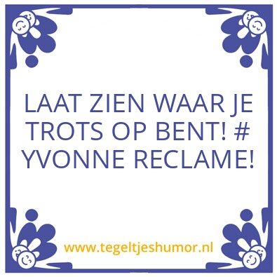 Tegeltje: Trots