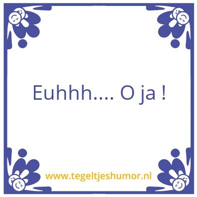 Tegeltje: Humor