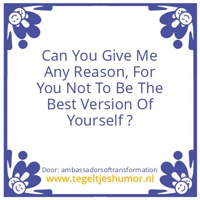 Tegeltje: The Best Version Of Yourself
