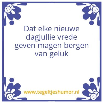 Tegeltje: Elke nieuwe dag