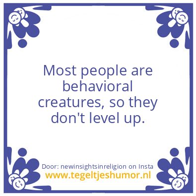 Tegeltje: Most people :