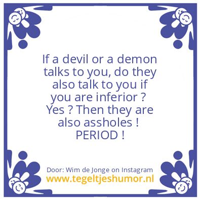 Tegeltje: devils and demons = Asshole !