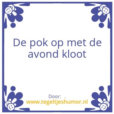 Tegeltje: .