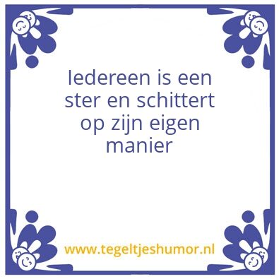 Tegeltje: Iedereen is een ster