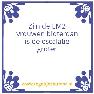 Tegeltje: EM2 wijsheid