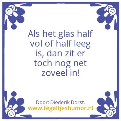Tegeltje: Half vol, half leeg.