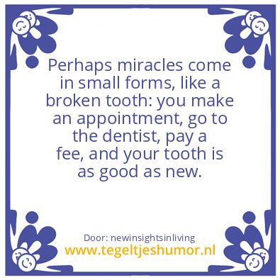 Tegeltje: miracles come in small forms