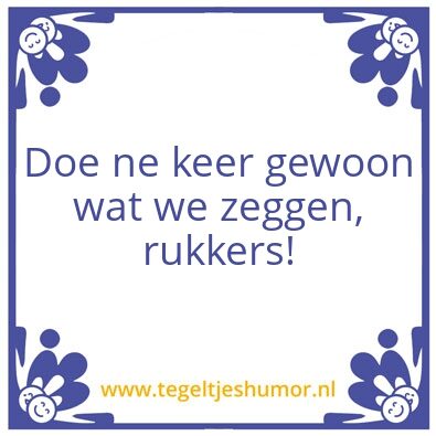 Tegeltje: mooigezegd