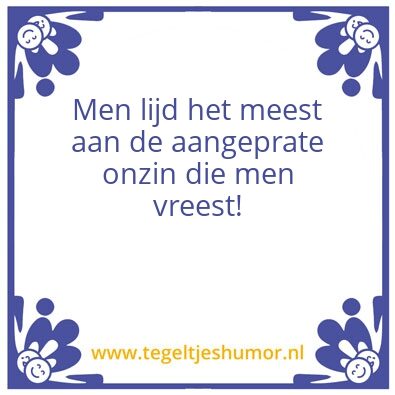 Tegeltje: Men lijd het meest aan de men