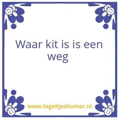 Tegeltje: Kit