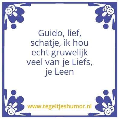 Tegeltje: Love of my life