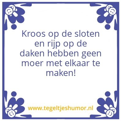 Tegeltje: Ech waar!
