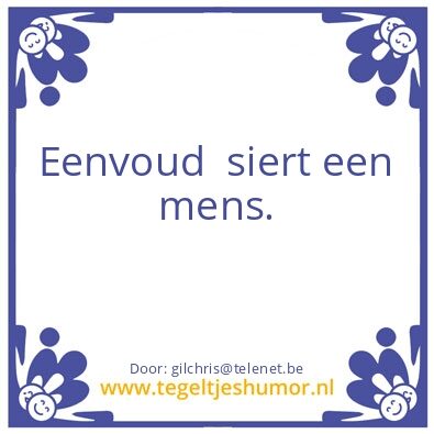 Tegeltje: Eenvoud