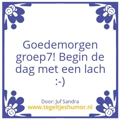 Tegeltje: begin van de dag