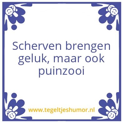 Tegeltje: Scherven