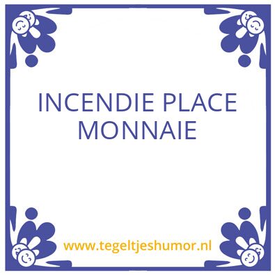 Tegeltje: incendie
