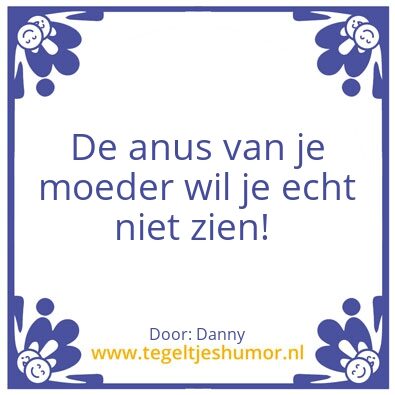 Tegeltje: Anus