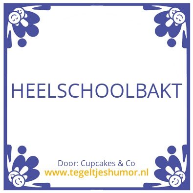 Tegeltje: HEEL