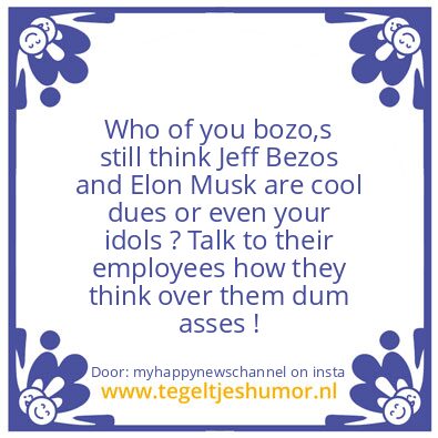 Tegeltje: Who of you bozo,s ?