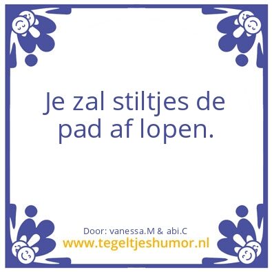 Tegeltje: weg af leggen