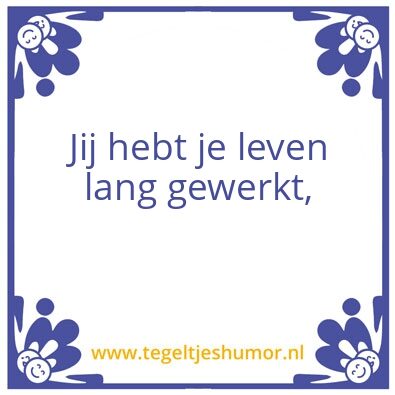 Tegeltje: Eindelijk met Pensioen!