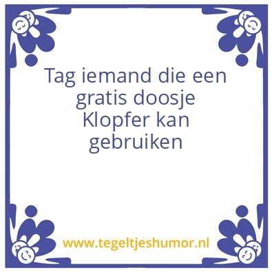 Tegeltje: kleiner party klopfer
