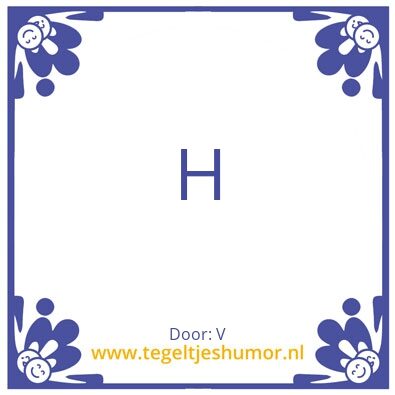 Tegeltje: H