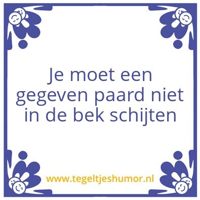 Tegeltje: Gegeven paard