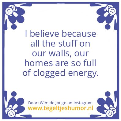 Tegeltje: all the stuff on our walls