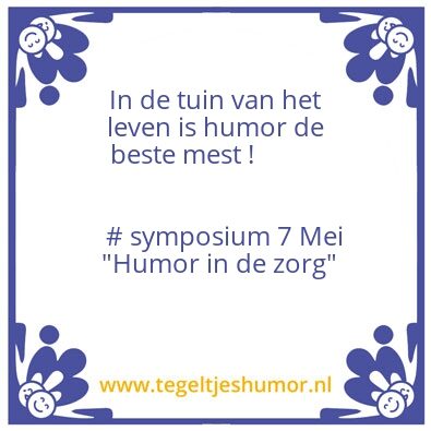 Tegeltje: # humor in de zorg