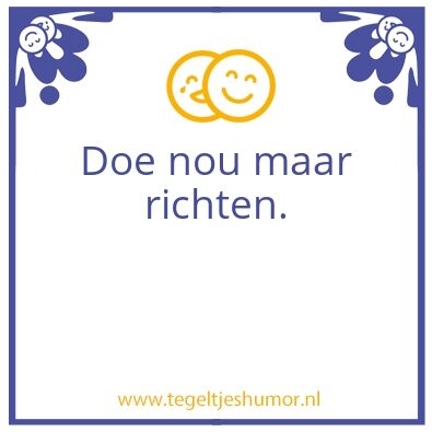 Tegeltje: Richten