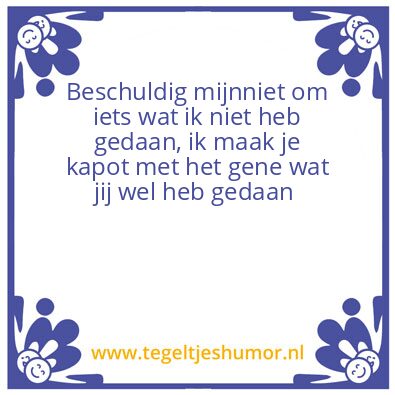 Tegeltje: Beschuldig mij niet