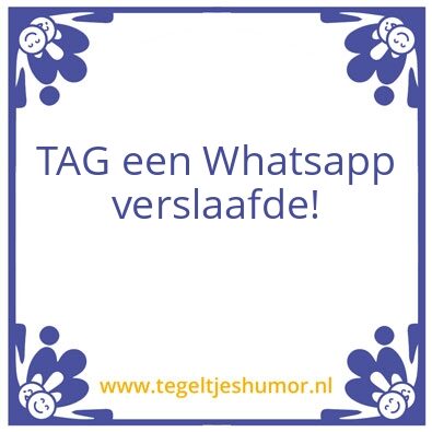 Tegeltje: Whatsapp