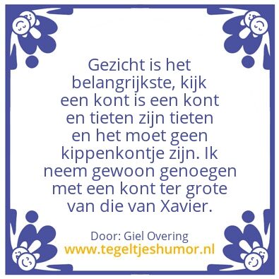 Tegeltje: Gezicht is het belangrijkste..