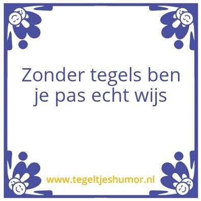 Tegeltje: Zonder tegels